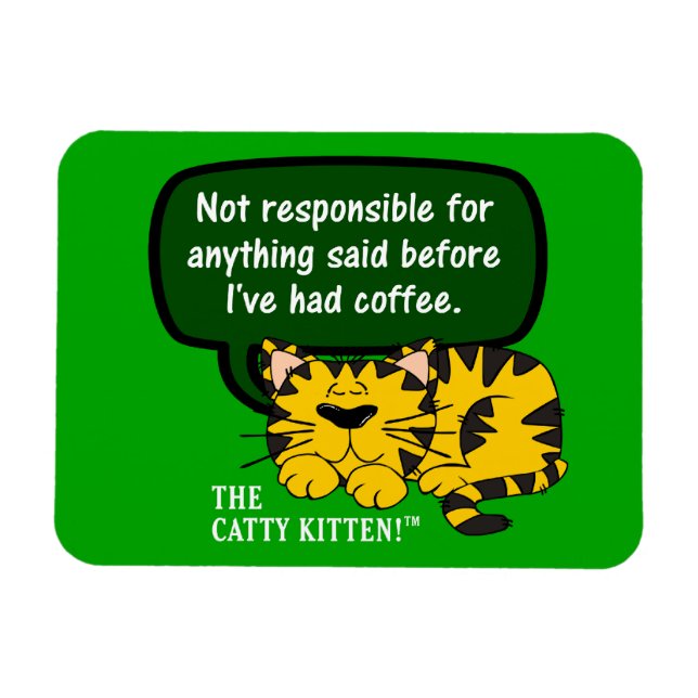 Sprich nicht mit mir, bis ich eine Tasse Kaffee ha Magnet (Horizontal)