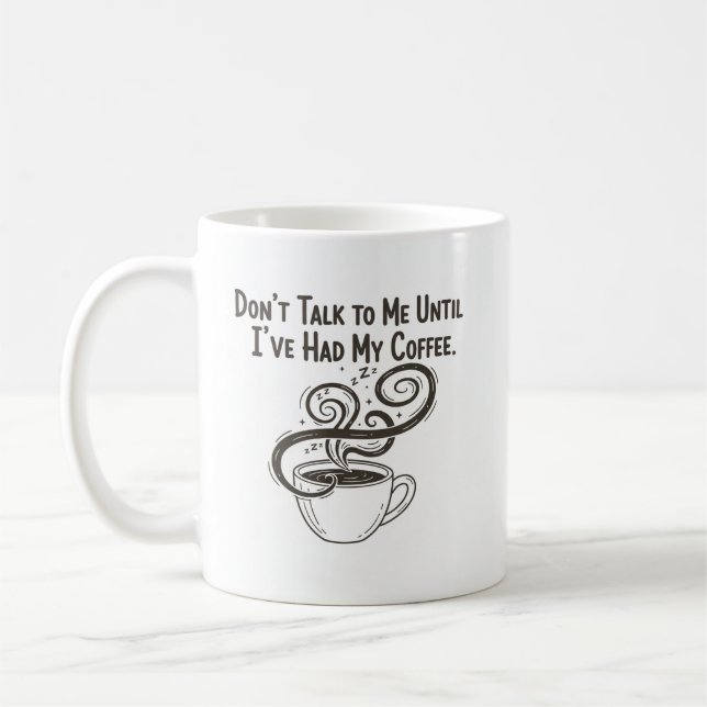 Sprich nicht mit mir, bis ich meine Tasse hatte (Links)