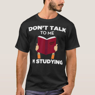 Sprich nicht mit mir, ich lerne lustiges Buch stud T-Shirt