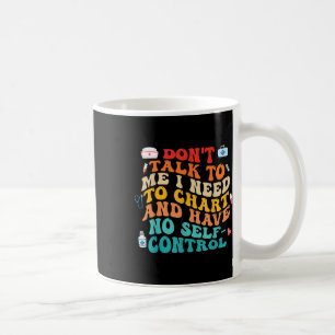 Sprich nicht mit mir, ich muss mir ein lustiges Nu Kaffeetasse