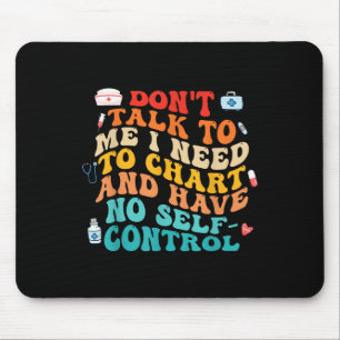 Sprich nicht mit mir, ich muss mir ein lustiges Nu Mousepad