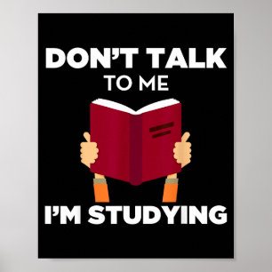 Sprich nicht mit mir, ich studiere lustiges Buch F Poster