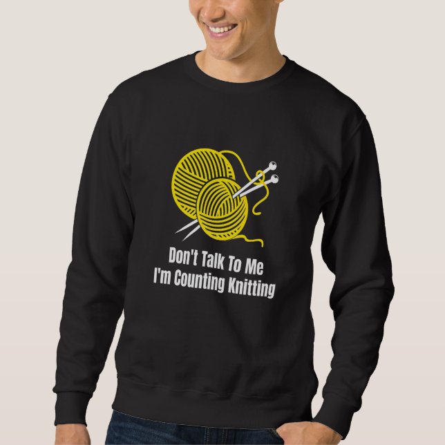 Sprich nicht mit mir, ich zähle Häkelchen Gr Sweatshirt (Vorderseite)
