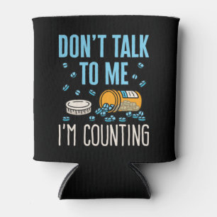 Sprich nicht mit mir, ich zähle Pharmazie Dosenkühler