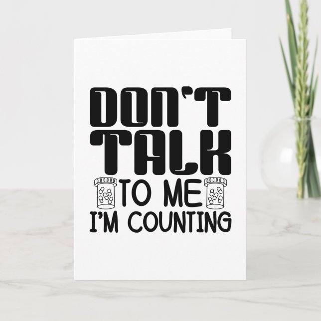 Sprich nicht mit mir, ich zähle Pharmazie Karte (Vorderseite)