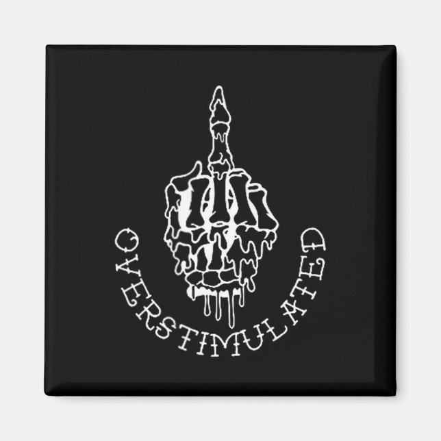 Sprich nicht mit mir, wenn ich überstimuliert bin  magnet (Vorne)