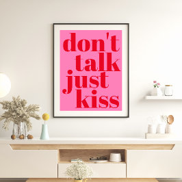 Sprich nicht nur küssen - Hot Pink Typografie Poster