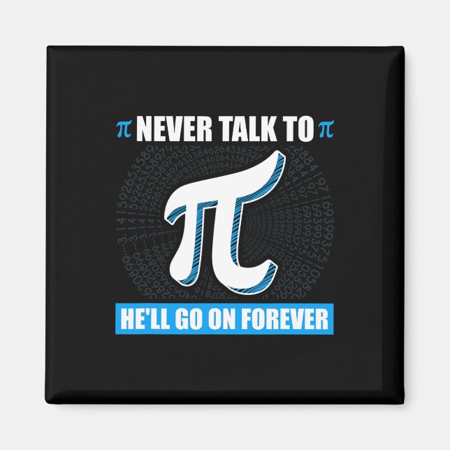 Sprich nie mit Pi Pi Happy Pi Day Mathematik Magnet (Vorne)