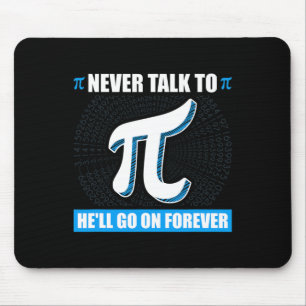 Sprich nie mit Pi Pi Happy Pi Day Mathematik Mousepad