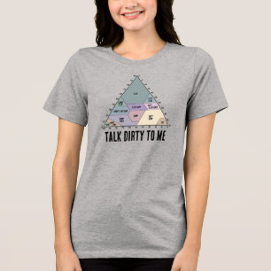 Sprich Schmutzig zu Mir - Bodentexturdiagramm Tri-Blend Shirt