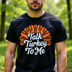 Sprich Truthahn Zu Mir Lustiger Truthahn Jagd T-Shirt