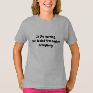 Sprich zuerst mit Gott – Inspirierende Morgenandac T-Shirt