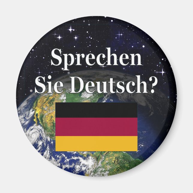 Sprichst du Deutsch? Auf Deutsch. Flag & Erde Magnet (Vorne)