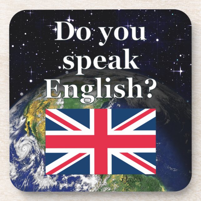 "Sprichst du Englisch?" auf Englisch. Flag & Erde Getränkeuntersetzer (Vorderseite)