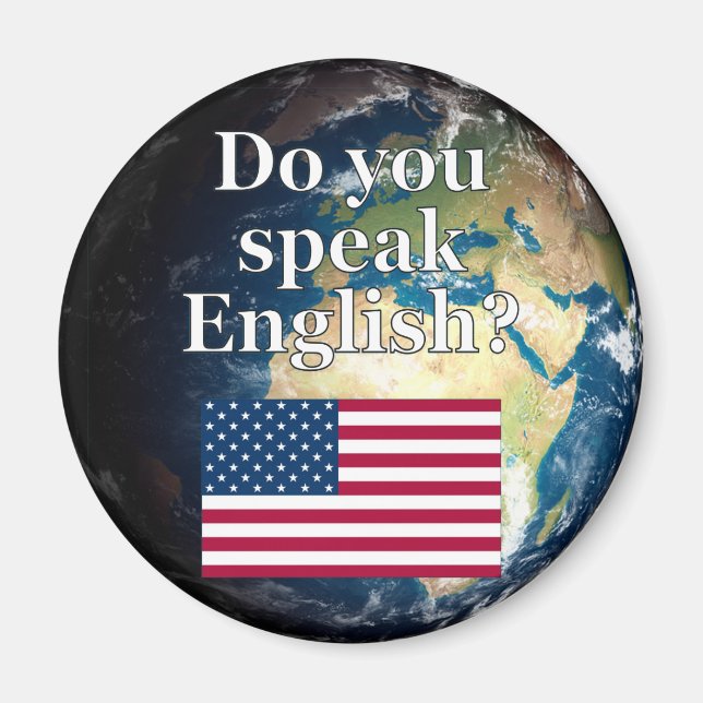 "Sprichst du Englisch?" auf Englisch. Flag & Erde Magnet (Vorne)