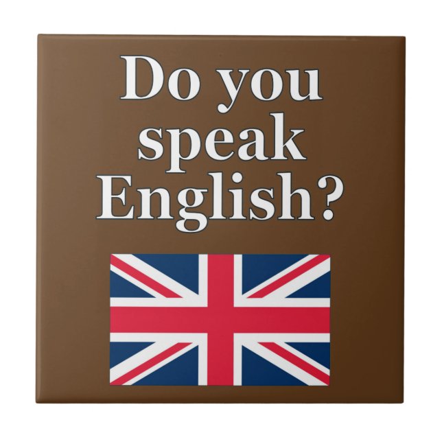 "Sprichst du Englisch?" auf Englisch. Flag Fliese (Vorderseite)