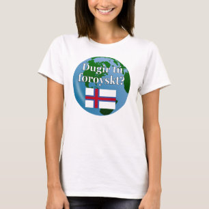 Sprichst du Färöisch? Auf Färöisch. Flagge & Globu T-Shirt