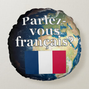 Sprichst du Französisch? Auf Französisch. Flag & E Rundes Kissen