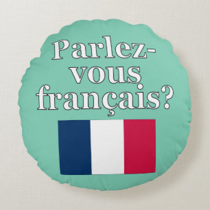 Sprichst du Französisch? Auf Französisch. Flag Rundes Kissen