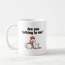 Sprichst du mit mir? Funny Chicken Kaffeetasse