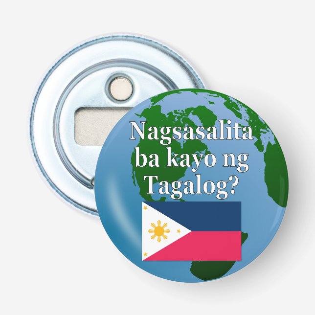 Sprichst du Tagalog? In Tagalog. Flagge & Globus Flaschenöffner (Vorderseite)