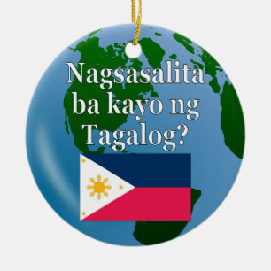 Sprichst du Tagalog? In Tagalog. Flagge & Globus Keramikornament