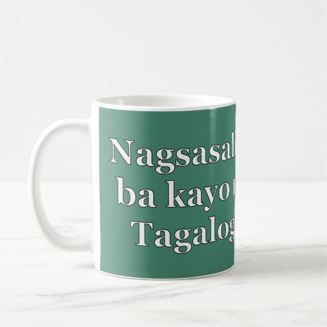 Sprichst du Tagalog? In Tagalog. Flaggenwanne Kaffeetasse (Links)