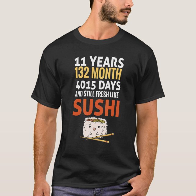 Sprichwort 11 Jahre frisch wie Sushi Slogan B T-Shirt (Vorderseite)