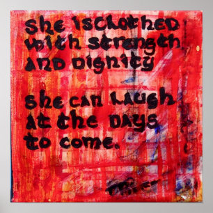 Sprichwort-31:25 - sie wird in der Stärke Poster