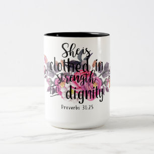 Sprichwort-31:25 wird sie in der Stärke gekleidet Zweifarbige Tasse