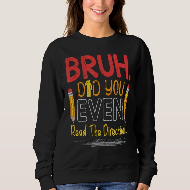 Sprichwort Bruh, Lehrerin Sweatshirt (Vorderseite)