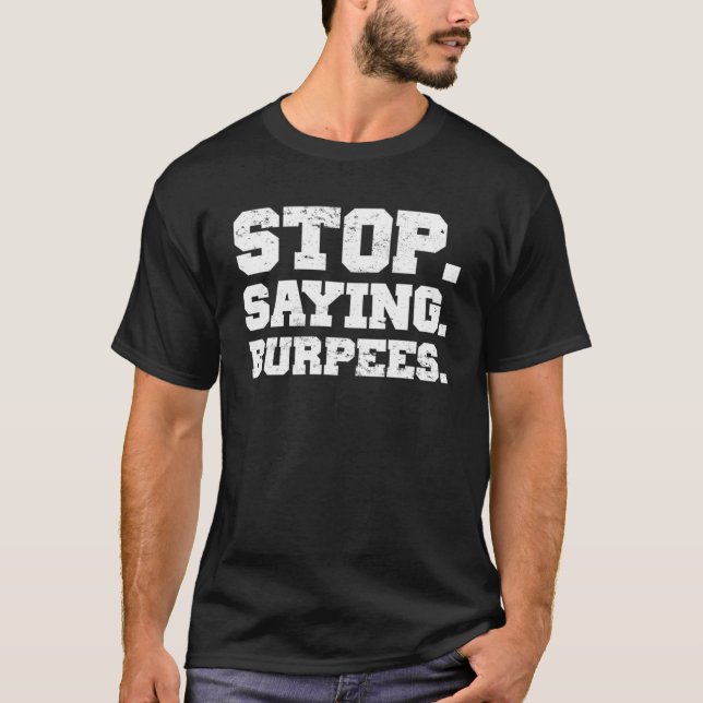 Sprichwort Burpees Training Sprichwort Workout bee T-Shirt (Vorderseite)