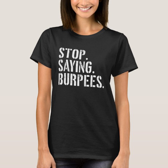 Sprichwort Burpees Training Sprichwort Workout bee T-Shirt (Vorderseite)