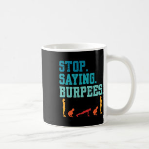 Sprichwort Burpees Übung Bodybuilding Gag Joke sto Kaffeetasse