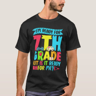Sprichwort, das ich für die 7. Klasse bereit bin, T-Shirt