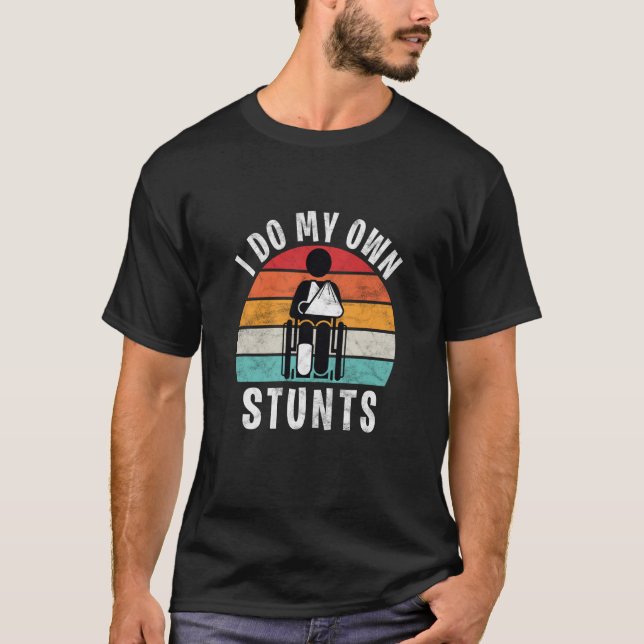 Sprichwort, dass ich alles meine eigenen Stunts Br T-Shirt (Vorderseite)