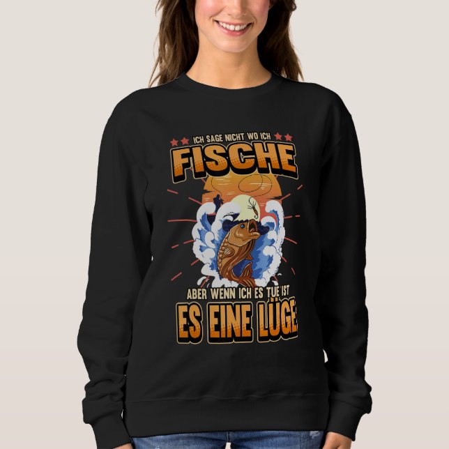 Sprichwort der Fischerei Sweatshirt (Vorderseite)