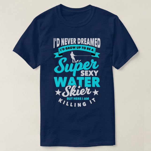 Sprichwort "Funny Water Skier" - Wasserski (1) T-Shirt (Design vorne)