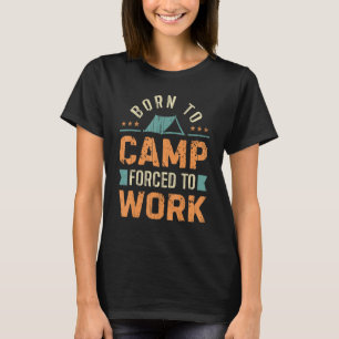 Sprichwort für Campingplatz Camping Zelt Geboren L T-Shirt