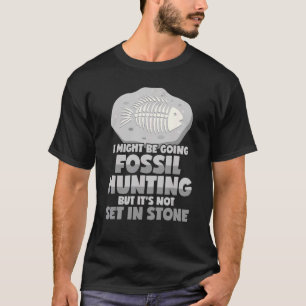 Sprichwort für Paläontologen T-Shirt