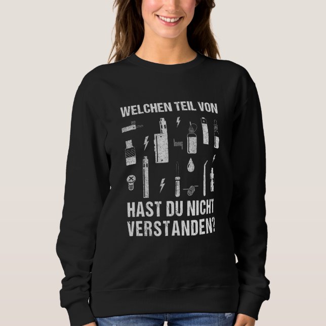 Sprichwort für Vaping e Cigarette Sweatshirt (Vorderseite)