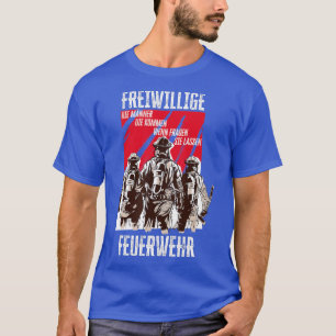 Sprichwort-Geschenk für Feuerwehr T-Shirt