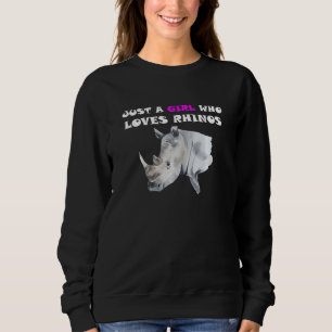 Sprichwort Just A Girl, die Rhinos Rhinoceros Rhi Sweatshirt