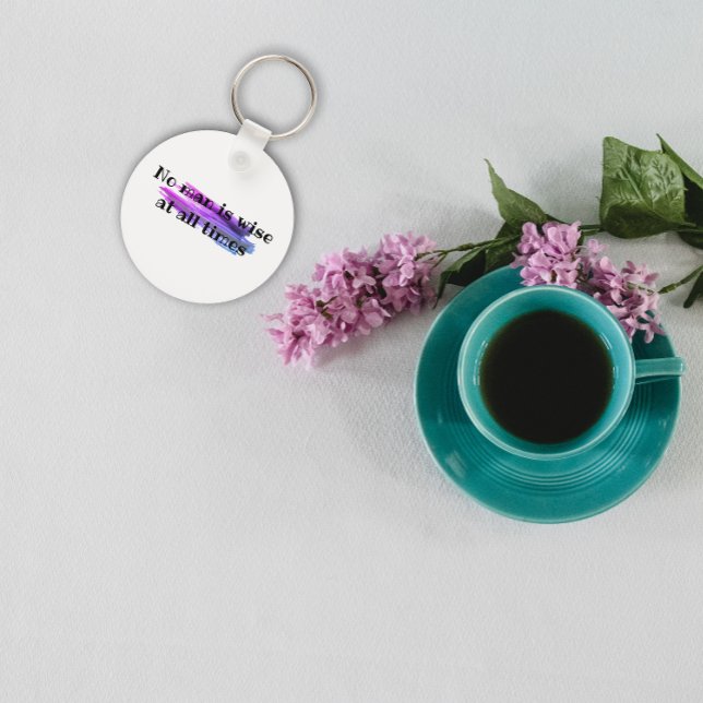 Sprichwort Kein Mensch ist immer weise Schlüsselanhänger (Von Creator hochgeladen)