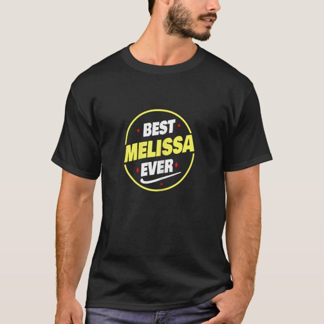 Sprichwort mit der besten Melissa je Melissa T-Shirt (Vorderseite)