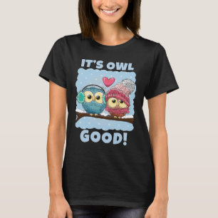 Sprichwort Pun's Owl Guter Geburtstag für Eule T-Shirt