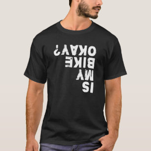 Sprichwort Radfahrer Radtour Bmx Mtb T-Shirt