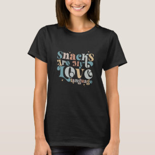 Sprichwort Spaß Essen Snacks sind meine Liebe Spra T-Shirt