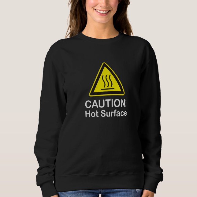 Sprichwort Vorsicht Hot Surface Motif Sweatshirt (Vorderseite)