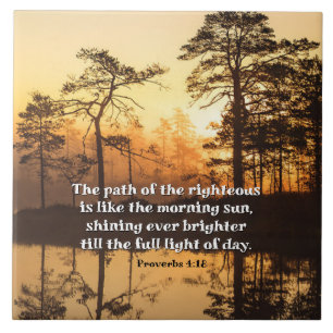 Sprichwörter 4:18 Pfad des rechten Verses Fliese